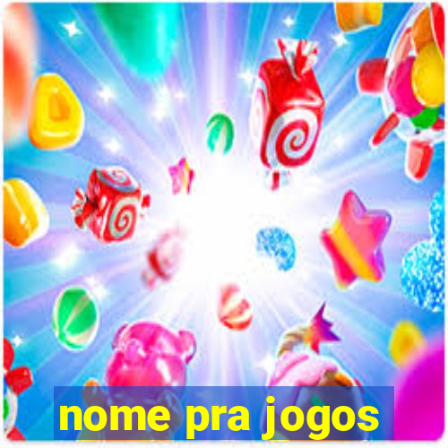 nome pra jogos